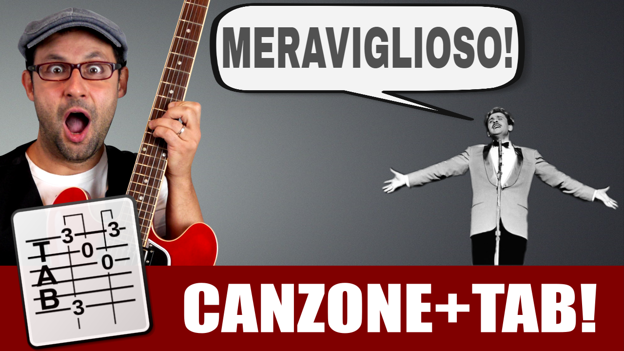 MERAVIGLIOSO – MODUGNO/NEGRAMARO – TUTORIAL CHITARRA