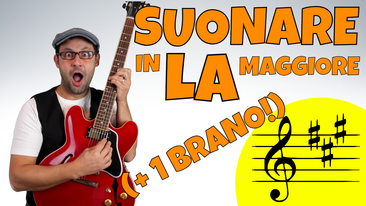 SUONARE IN TONALITÀ DI LA MAGGIORE + 1 BRANO