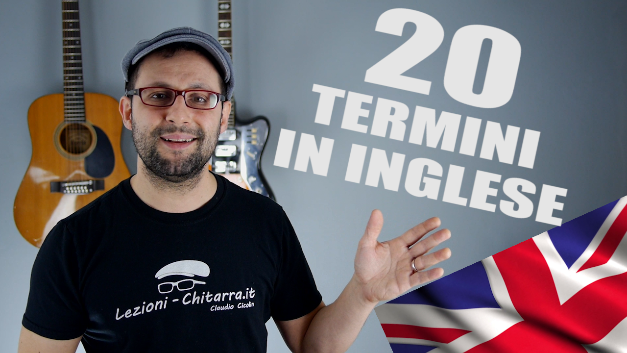 20 TERMINI INGLESI CHE UN CHITARRISTA DEVE CONOSCERE