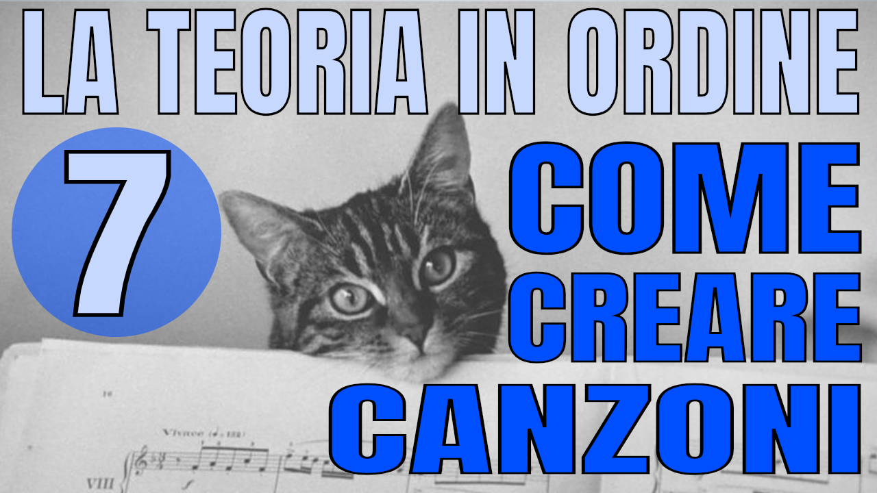 LA TEORIA IN ORDINE #7 – COME CREARE UNA SEQUENZA DI ACCORDI