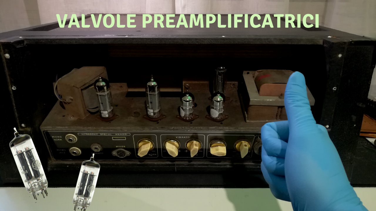 OLDIES BUT GOLDIES: VALVOLE PREAMPLIFICATRICI