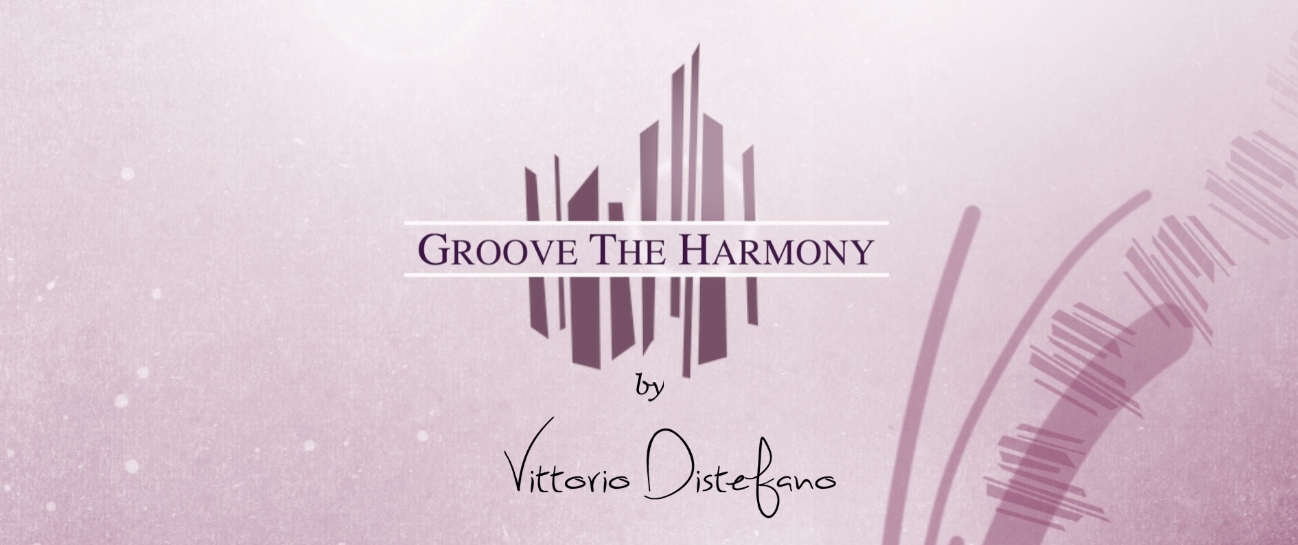 GROOVE THE HARMONY: TRIADI LATE