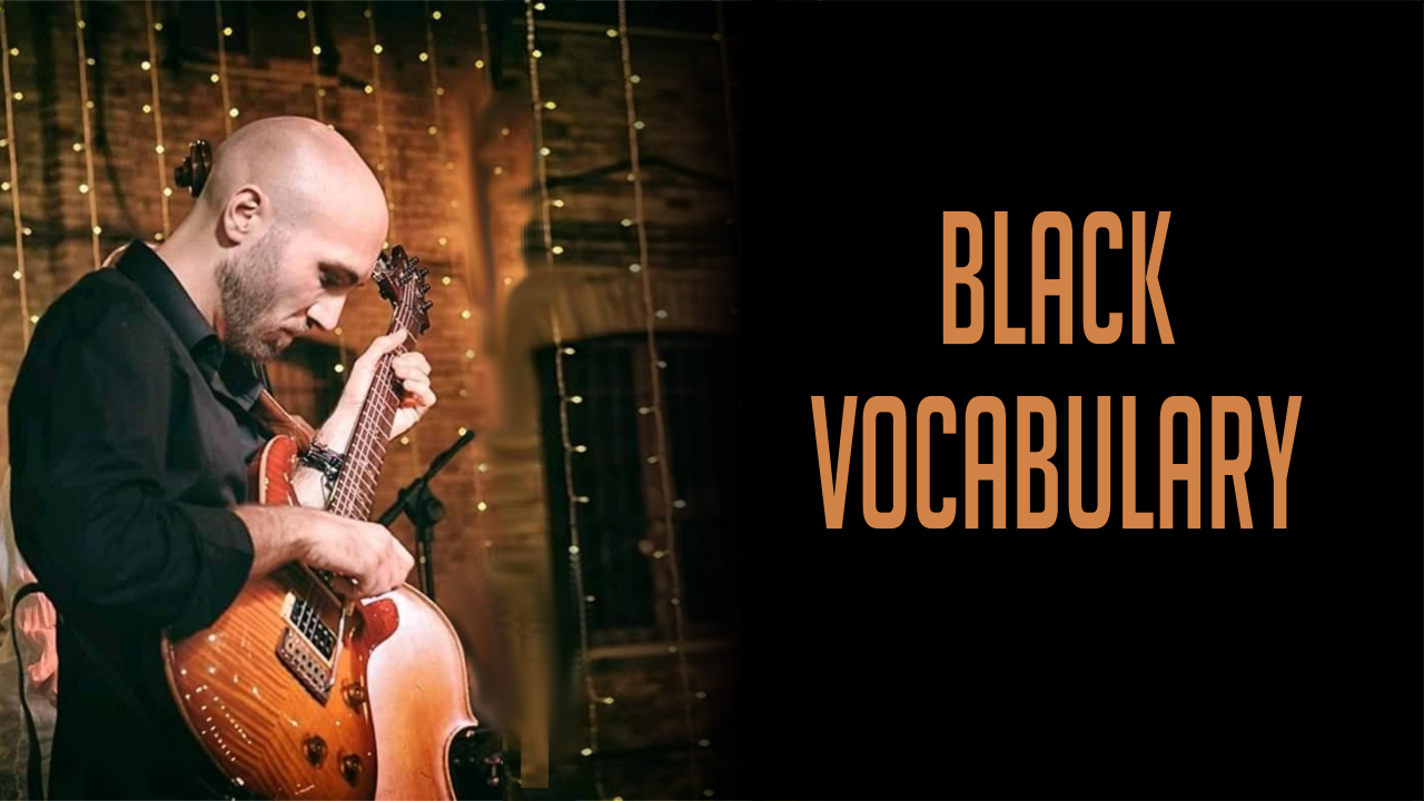 BLACK VOCABULARY: ACCORDI E FILLS