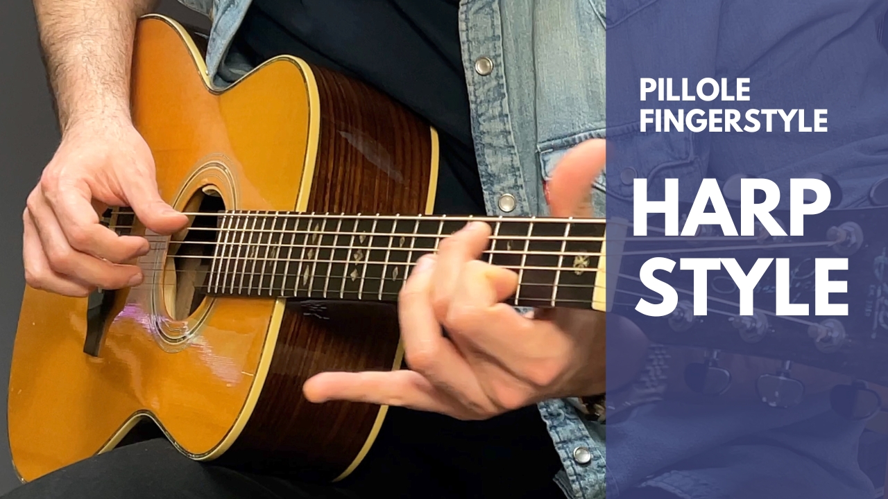 PILLOLE FINGERSTYLE: L’HARP-STYLE