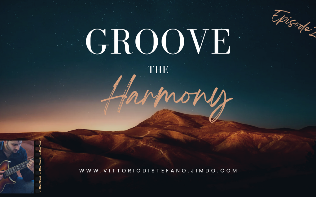 GROOVE THE HARMONY: MELODIZZARE GLI ACCORDI