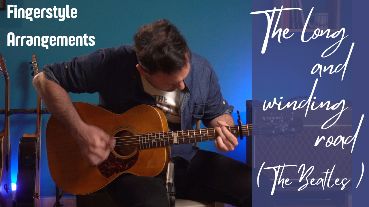 ARRANGIAMO IN FINGERSTYLE…”THE LONG AND WINDING ROAD”
