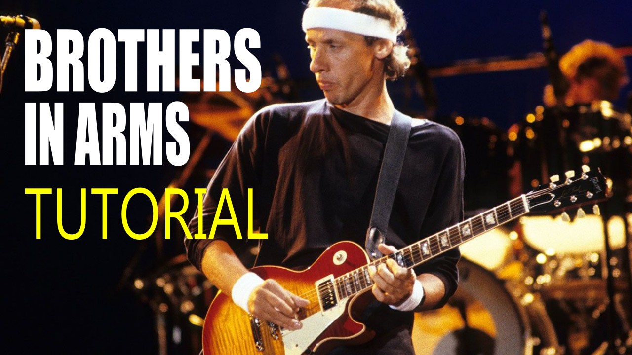 “BROTHERS IN ARMS” – DIRE STRAITS – TUTORIAL