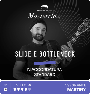 Masterclass Slide e Bottleneck in accordatura standard