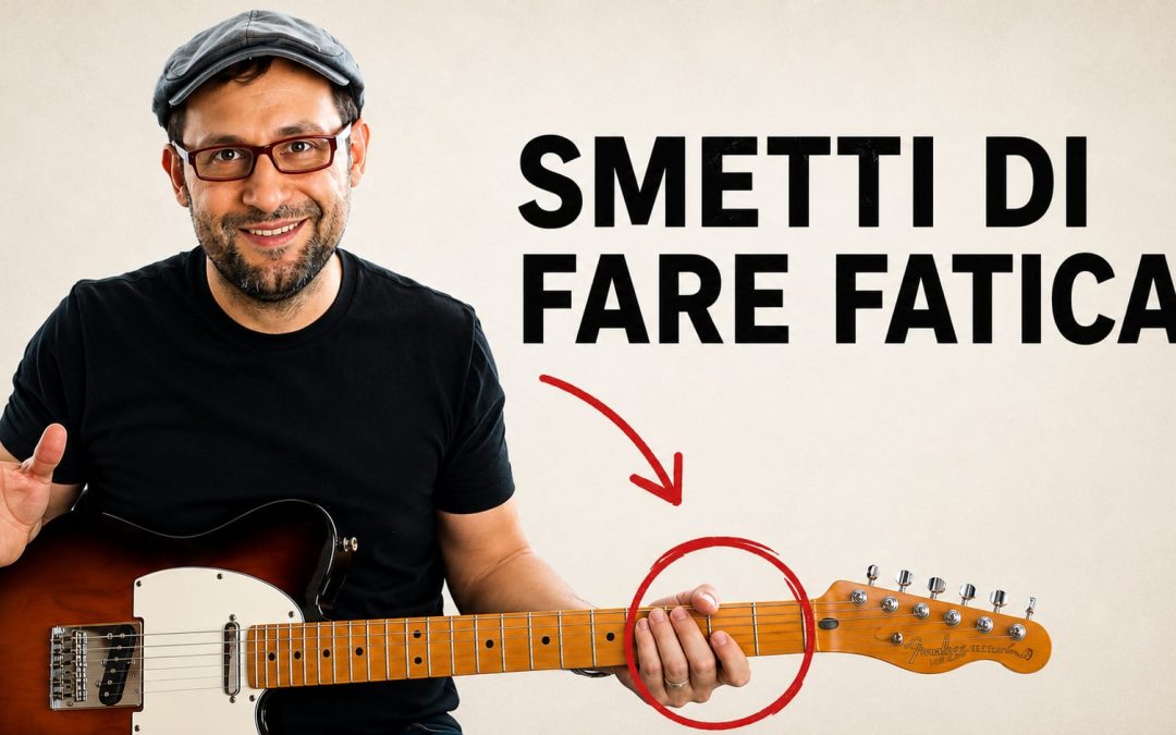MANO SINISTRA SULLA CHITARRA: SMETTI DI FARE TUTTA QUELLA FATICA!