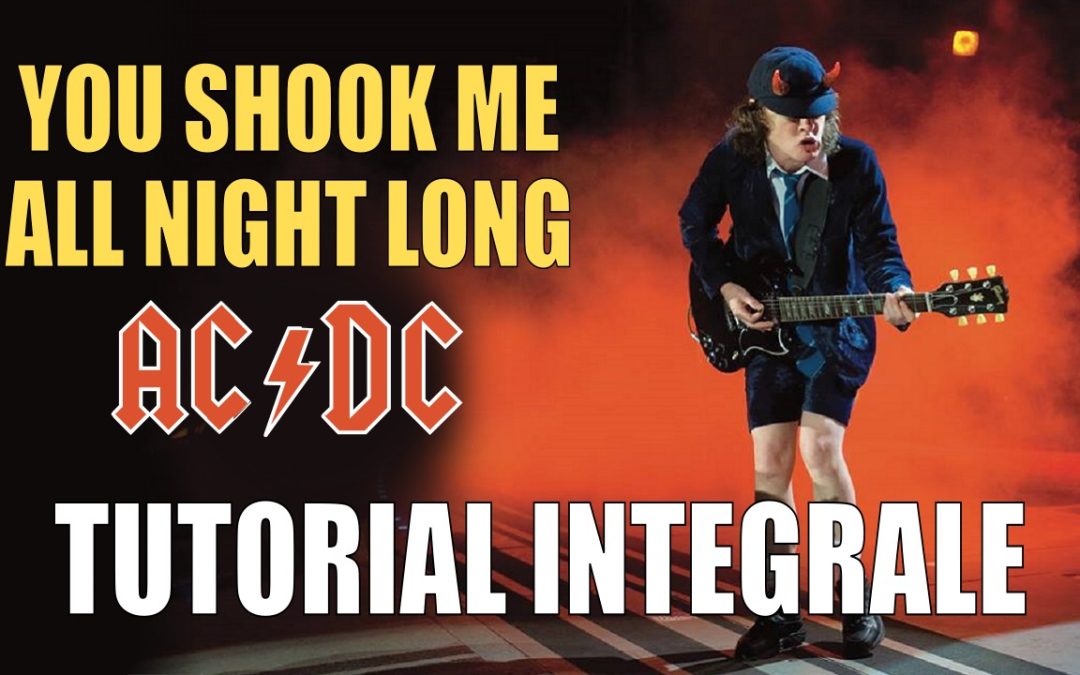 YOU SHOOK ME ALL NIGHT LONG (AC/DC) – TUTORIAL CHITARRA